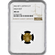 Japan 1 yen 1871, NGC MS64 HIGH DOT, "Emperor Mutsuhito (Meiji) (1868 - 1912)"