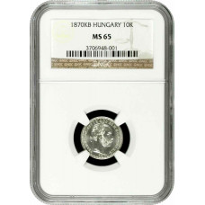 Hungary 10 krajcar 1870 KB, NGC MS65, "Franz Joseph I (1848 - 1916)" Top Pop 1/0