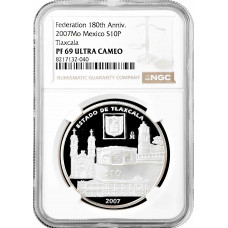 Мексика 10 песо 2007 г., NGC PF69 UC, "180 лет Федерации - Тласкала"