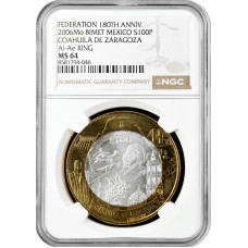 Мексика 100 песо 2006 г., NGC MS64, "180 лет Федерации - Коауила"
