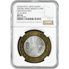 Мексика 100 песо 2007 г., NGC MS64, "180 лет Федерации - Кинтана-Роо"
