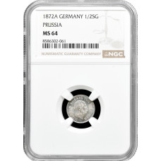 Пруссия 1/2 гроша 1872 г. A, NGC MS64, "Император Вильгельм I (1861 - 1888)"