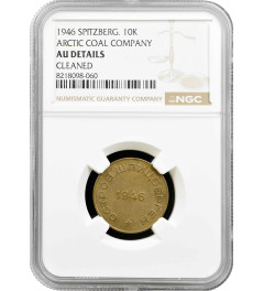 Spitzbergen 10 kopeks 1946, NGC AU Details, "Arctic Coal Company (1946 - 2017)"