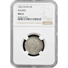 Spanien 4 Reales 1852, NGC MS61, „Königin Isabel II. (1847 – 1864)“ MADRID