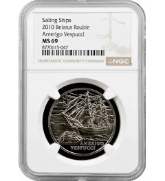 Belarus 1 rouble 2010, NGC MS69, "Sailing ships - Amerigo Vespucci"